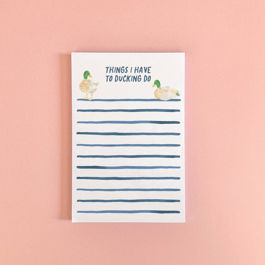 Things I Have To Ducking Do Notepad | Funny Duck Notepad